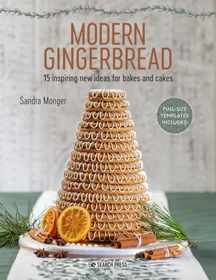 Nowoczesne pierniki: 15 inspirujących pomysłów na wypieki i ciasta - Modern Gingerbread: 15 Inspiring New Ideas for Bakes and Cakes