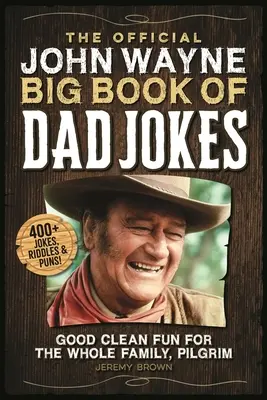 Oficjalna wielka księga dowcipów taty Johna Wayne'a: Czysta zabawa dla całej rodziny, Pilgrim - The Official John Wayne Big Book of Dad Jokes: Good Clean Fun for the Whole Family, Pilgrim