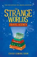 Biuro podróży Strangeworlds - Księga 1 - The Strangeworlds Travel Agency - Book 1