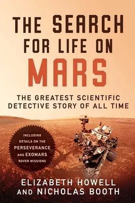 Poszukiwanie życia na Marsie: Największa naukowa historia detektywistyczna wszech czasów - The Search for Life on Mars: The Greatest Scientific Detective Story of All Time