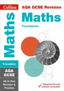 Collins GCSE Revision and Practice - New 2015 Curriculum Edition -- Aqa GCSE Maths Foundation Tier: All-In-One Revision and Practice