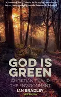 Bóg jest zielony - chrześcijaństwo i środowisko - God Is Green - Christianity and the Environment