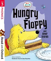 Czytaj z Oxfordem: Stage 3: Biff, Chip and Kipper: Hungry Floppy and Other Stories - Read with Oxford: Stage 3: Biff, Chip and Kipper: Hungry Floppy and Other Stories