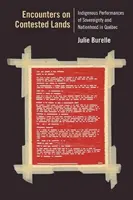 Spotkania na spornych ziemiach: Rdzenne przedstawienia suwerenności i narodowości w Qubec - Encounters on Contested Lands: Indigenous Performances of Sovereignty and Nationhood in Qubec