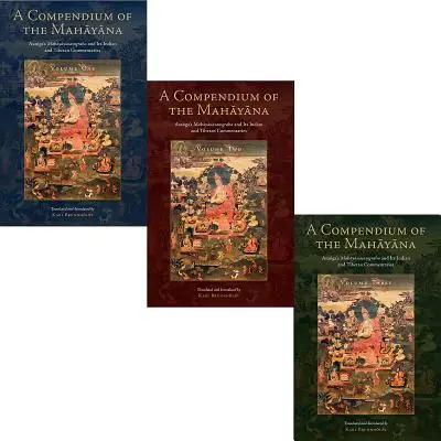 Kompendium mahajany: Mahajanasamgraha Asangi oraz jej indyjskie i tybetańskie komentarze - A Compendium of the Mahayana: Asanga's Mahayanasamgraha and Its Indian and Tibetan Commentaries