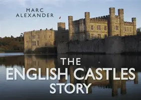 Historia angielskich zamków - The English Castles Story