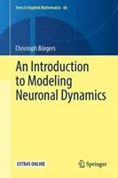 Wprowadzenie do modelowania dynamiki neuronów - An Introduction to Modeling Neuronal Dynamics
