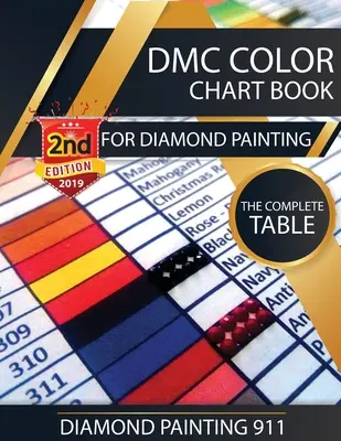 DMC Color Chart Book for Diamond Painting: Kompletna tabela: Karta kolorów DMC 2019 - DMC Color Chart Book for Diamond Painting: The Complete Table: 2019 DMC Color Card