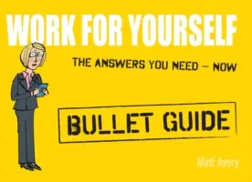 Pracuj dla siebie: Bullet Guides - Work for Yourself: Bullet Guides