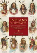 Indianie ilustrowani: Obraz rdzennych Amerykanów w prasie obrazkowej - Indians Illustrated: The Image of Native Americans in the Pictorial Press