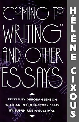 Dochodząc do pisania i inne eseje - Coming to Writing and Other Essays