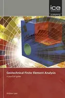 Geotechniczna analiza elementów skończonych - praktyczny przewodnik - Geotechnical Finite Element Analysis - A practical guide