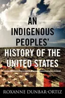 Historia rdzennej ludności Stanów Zjednoczonych - An Indigenous Peoples' History of the United States