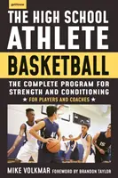 The High School Athlete: Koszykówka: Kompletny program fitness dla rozwoju i kondycji - The High School Athlete: Basketball: The Complete Fitness Program for Development and Conditioning