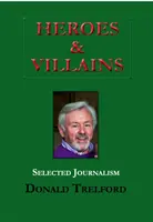 Bohaterowie i złoczyńcy - 60 lat dziennikarstwa - Heroes and Villains - 60 Years of Journalism