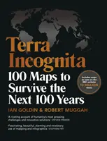 Terra Incognita: 100 map, które pozwolą przetrwać następne 100 lat - Terra Incognita: 100 Maps to Survive the Next 100 Years