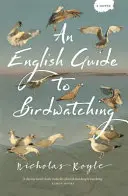 Angielski przewodnik po obserwowaniu ptaków - An English Guide to Birdwatching