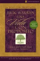 40 Days With Purpose - DVD Study Guide: Six Sessions For Group Study Or Individuals Based On The DVD: A Purposeful Life = The Pur - 40 Das Con Propsito- Gua de Estudio del DVD: Seis Sesiones Para Grupos de Estudio O Individuales Basado En El DVD: Una Vida Con Propsito = The Pur