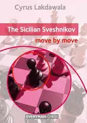 Sycylijska Swiesznikowa: Ruch po ruchu - Sicilian Sveshnikov: Move by Move, The