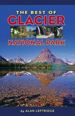 Najlepsze z Parku Narodowego Glacier - The Best of Glacier National Park