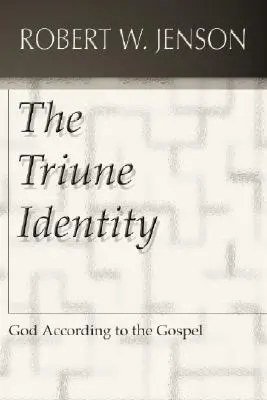 Tożsamość Trójjedynego: Bóg według Ewangelii - The Triune Identity: God According to the Gospel