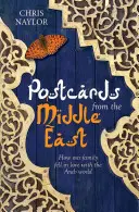 Pocztówki z Bliskiego Wschodu: Jak nasza rodzina zakochała się w świecie arabskim - Postcards from the Middle East: How Our Family Fell in Love with the Arab World