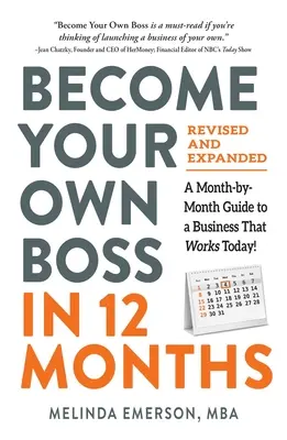 Zostań swoim własnym szefem w 12 miesięcy, poprawiony i rozszerzony: A Month-By-Month Guide to a Business That Works Today! - Become Your Own Boss in 12 Months, Revised and Expanded: A Month-By-Month Guide to a Business That Works Today!