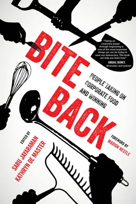 Bite Back: Ludzie walczą z korporacyjną żywnością i wygrywają - Bite Back: People Taking on Corporate Food and Winning