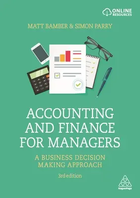 Rachunkowość i finanse dla menedżerów: Podejście do podejmowania decyzji biznesowych - Accounting and Finance for Managers: A Business Decision Making Approach