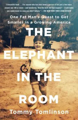 Słoń w pokoju: Dążenie jednego grubasa do stania się mniejszym w rozwijającej się Ameryce - The Elephant in the Room: One Fat Man's Quest to Get Smaller in a Growing America