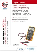 Moje notatki powtórkowe: City & Guilds Level 2 Technical Certificate in Electrical Installation (8202-20) - My Revision Notes: City & Guilds Level 2 Technical Certificate in Electrical Installation (8202-20)