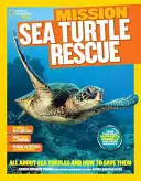 Misja National Geographic Kids: Sea Turtle Rescue: Wszystko o żółwiach morskich i ich ratowaniu - National Geographic Kids Mission: Sea Turtle Rescue: All about Sea Turtles and How to Save Them