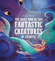 Wielka księga fantastycznych stworzeń Atlantydy - Great Book of the Fantastic Creatures of Atlantis