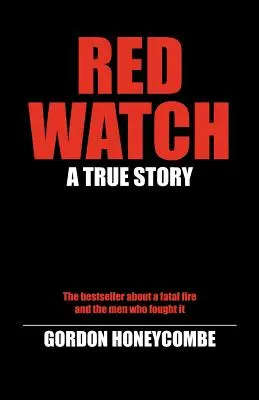 Red Watch: Prawdziwa historia - Red Watch: A True Story