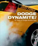 Dodge Dynamite: 50 lat samochodów Dodge Muscle Cars - Dodge Dynamite!: 50 Years of Dodge Muscle Cars