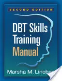 Podręcznik treningu umiejętności Dbt, wydanie drugie - Dbt Skills Training Manual, Second Edition