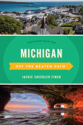 Michigan poza utartymi szlakami(r): Odkryj swoją zabawę - Michigan Off the Beaten Path(r): Discover Your Fun