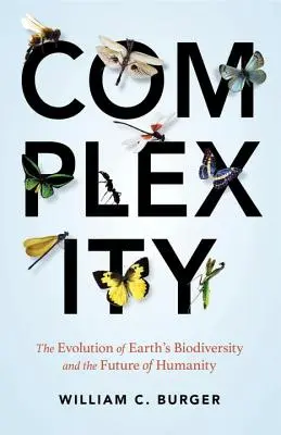 Złożoność: Ewolucja bioróżnorodności Ziemi i przyszłość ludzkości - Complexity: The Evolution of Earth's Biodiversity and the Future of Humanity
