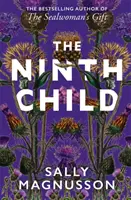 Dziewiąte dziecko - nowa powieść autorki Daru kobiety foki - Ninth Child - The new novel from the author of The Sealwoman's Gift