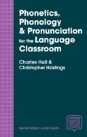 Fonetyka, fonologia i wymowa w klasie językowej - Phonetics, Phonology & Pronunciation for the Language Classroom