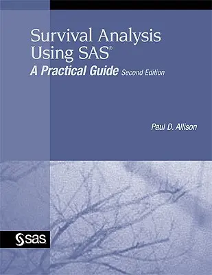 Analiza przeżycia przy użyciu SAS: praktyczny przewodnik - Survival Analysis Using SAS: A Practical Guide