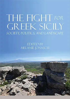 Walka o grecką Sycylię: społeczeństwo, polityka i krajobraz - The Fight for Greek Sicily: Society, Politics, and Landscape