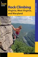 Wspinaczka skałkowa w Wirginii, Wirginii Zachodniej i Maryland - Rock Climbing Virginia, West Virginia, and Maryland
