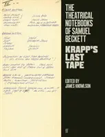 Notatniki teatralne Samuela Becketta - Ostatnia taśma Krappa - Theatrical Notebooks of Samuel Beckett - Krapp's Last Tape