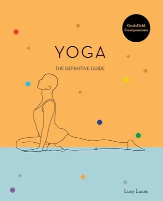 Godsfield Companion: Joga: przewodnik po pozycjach, praktykach i nie tylko - Godsfield Companion: Yoga: The Guide to Poses, Practices and More