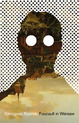 Foucault w Warszawie - Foucault in Warsaw