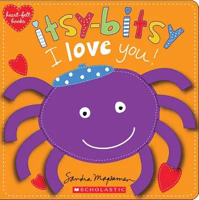 Itsy-Bitsy I Love You! (Heart-Felt Books): Serdeczne historie - Itsy-Bitsy I Love You! (Heart-Felt Books): Heartfelt Stories