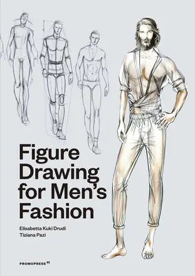 Rysunek postaci w modzie męskiej - Figure Drawing for Men's Fashion