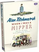 When I Was a Nipper - Sposób, w jaki żyliśmy w znikającej Wielkiej Brytanii - When I Was a Nipper - The Way We Were in Disappearing Britain