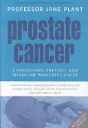 Rak prostaty - zrozum, zapobiegaj i pokonaj raka prostaty - Prostate Cancer - Understand, Prevent and Overcome Prostate Cancer